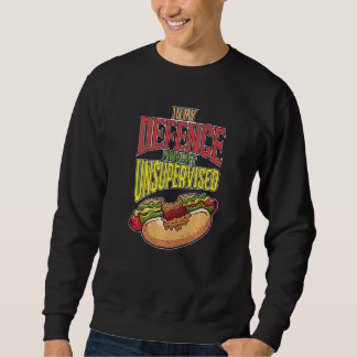 Sudadera Hot Dog In my defense i was left unsupervised