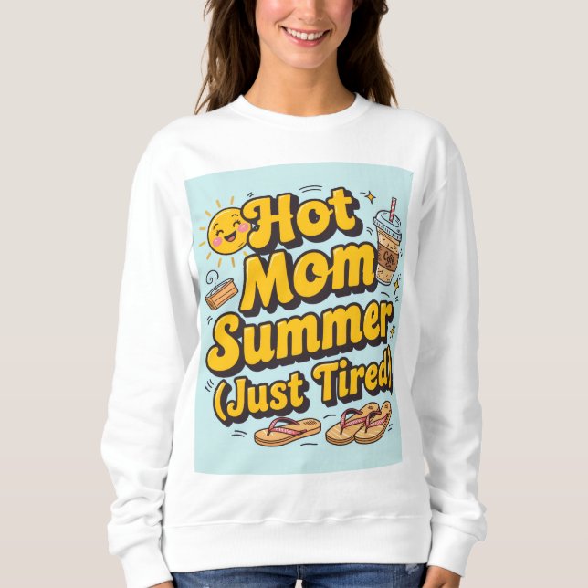 Sudadera Hot mom summer ( just tired) (Anverso)