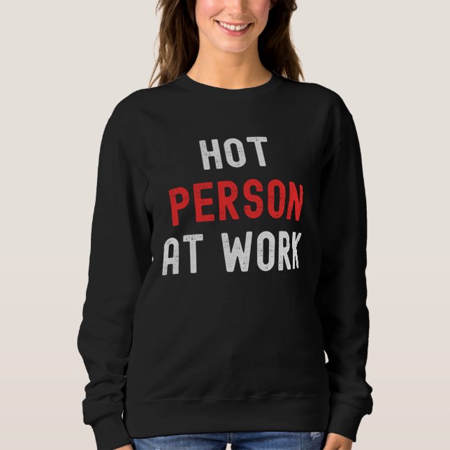 Sudadera Hot Person At Work   3 (Anverso)