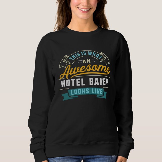 Sudadera Hotel Baker  Awesome Job Occupation Graduation (Anverso)