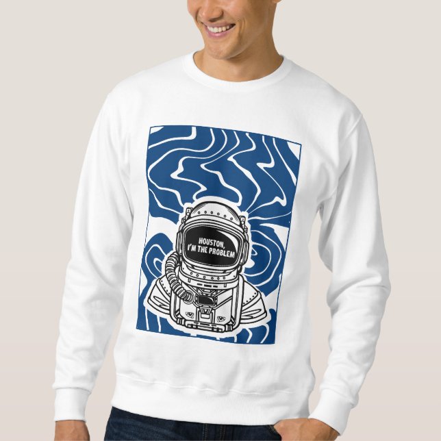 SUDADERA HOUSTON, SOY EL PROBLEMA (Anverso)