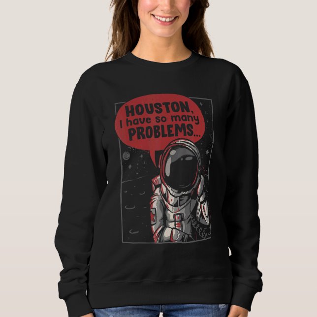 Sudadera Houston Tengo Tantos Problemas De Rocket Moon Astr (Anverso)