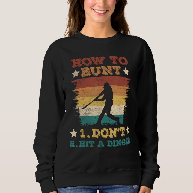 Sudadera How To Bunt Don Hit A Dinger Baseball Softball (Anverso)