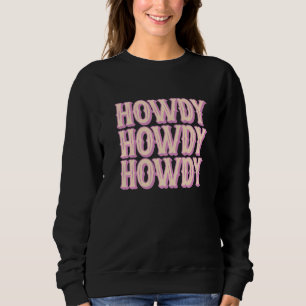 Sudadera Howdy Rodeo Western Country Southern Cowgirl Women