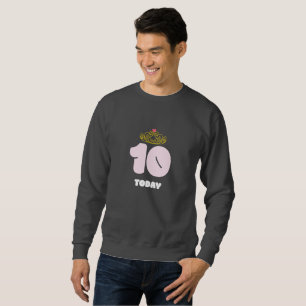 Sudadera Hoy, 10 años, la princesa 10. cumpleaños