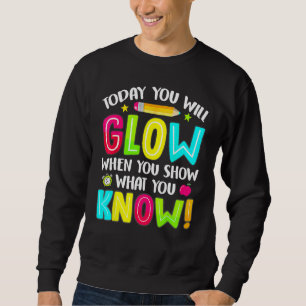Sudadera Hoy Brillarás Cuando Muestres Lo Que Sabes Te