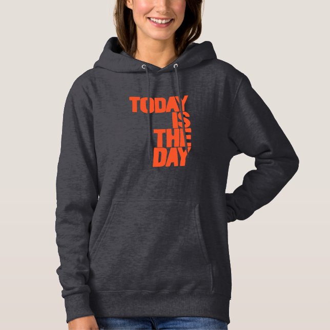 Sudadera Hoy es el día (Anverso)