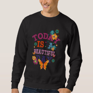 Sudadera Hoy es un día hermoso cita a familiares y amigos