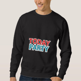 SUDADERA "HOY FIESTA"