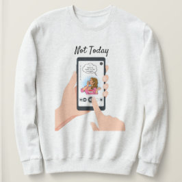 Sudadera ¡Hoy no Karen! Camiseta