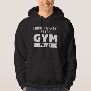 Sudadera Hoy no llegué al gimnasio