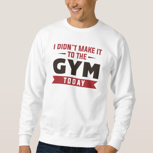 Sudadera Hoy no llegué al gimnasio (Anverso)