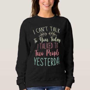 Sudadera Hoy No Puedo Hablar Con Ustedes, Gente Tranquila P