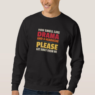 Sudadera Hueles a Drama  Cita Sarcástica Grande y Negrita