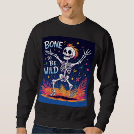 Sudadera Hueso para ser salvaje | Skeleton Dancing Hallowee