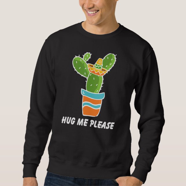 Sudadera Hug Me Please Gardener Cute Plant Cactus Cacti 1 (Anverso)