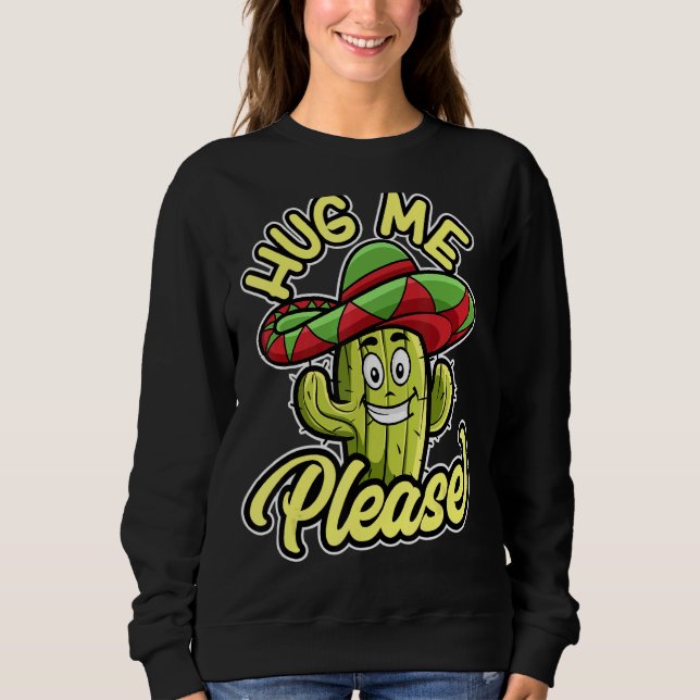Sudadera Hug Me Please Gardener Cute Plant Cactus Cacti 4 (Anverso)