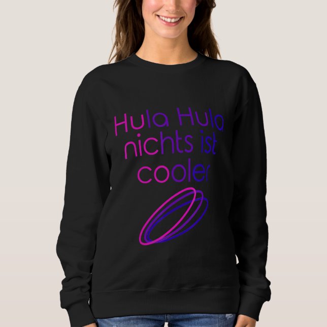 Sudadera Hula Hula Nothing Es Guay Hoop Dance Hula Hooping (Anverso)