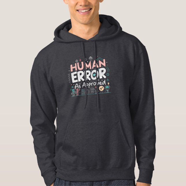 Sudadera Human Error Ai Approved Robot Art (Anverso)