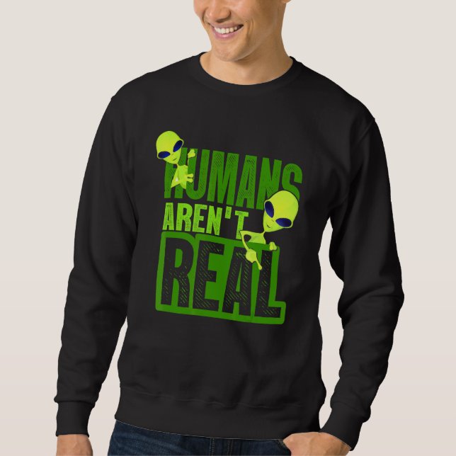 Sudadera Humanos son verdaderos alienígenas creyentes (Anverso)