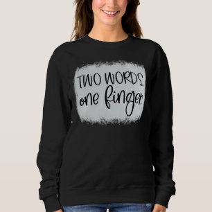 Sudadera Humor adulto dos palabras un dedo