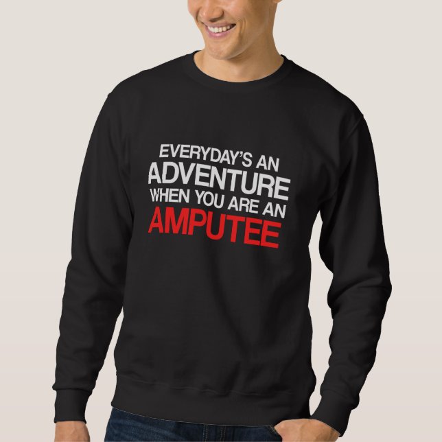Sudadera Humor amputado Adventure Leg Arm Graciosa Recupera (Anverso)