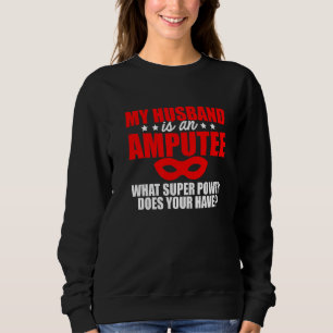 Sudadera Humor amputado Esposo Brazo de pierna Graciosa Rec
