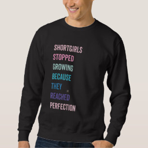 Sudadera Humor: Chicas cortos dejaron de crecer diciendo