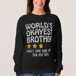 Sudadera Humor cita a la hermana del hermano mayor Okayer d