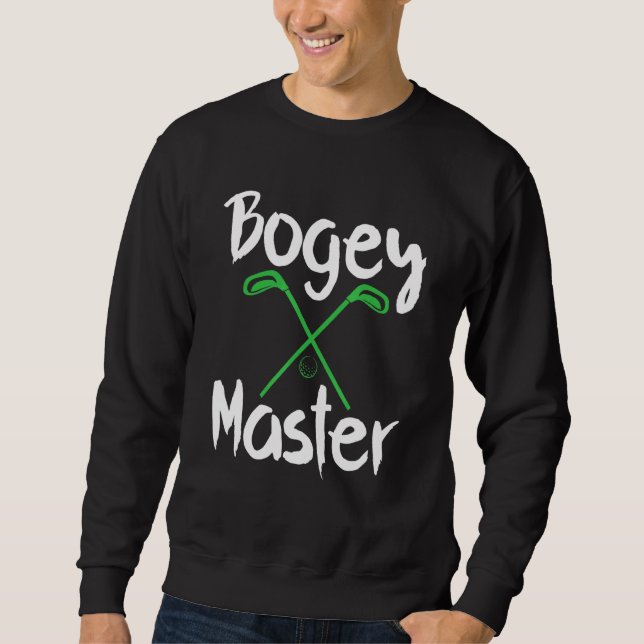 Sudadera Humor de golf Bogey Master Golf Clubs Golfer (Anverso)
