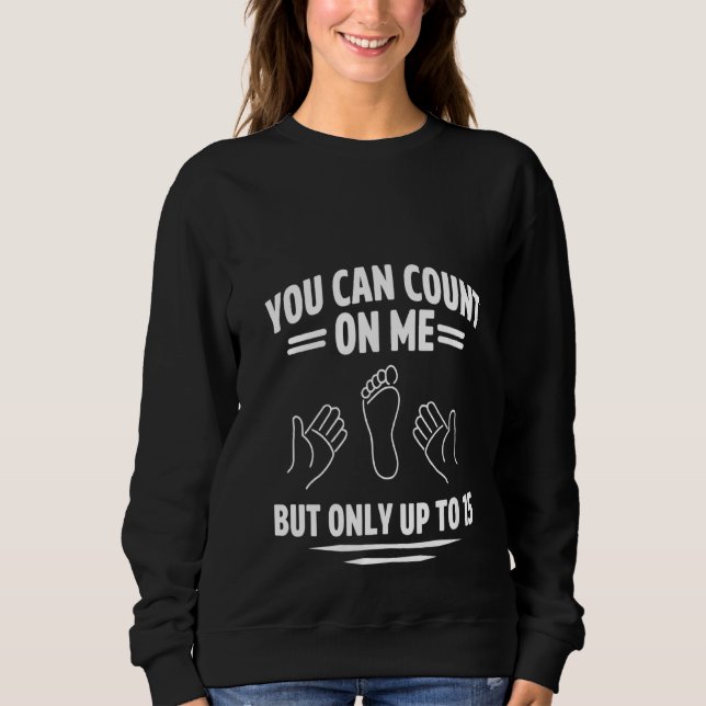 Sudadera Humor de las mujeres amputadas Recuento de brazos  (Anverso)