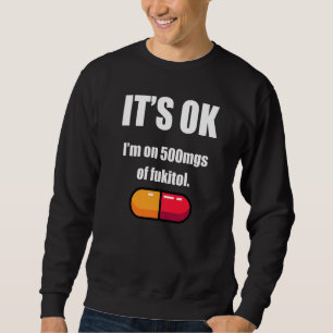 Sudadera Humor De Píldora Cita Sarcástica Estoy En 500 Mg D