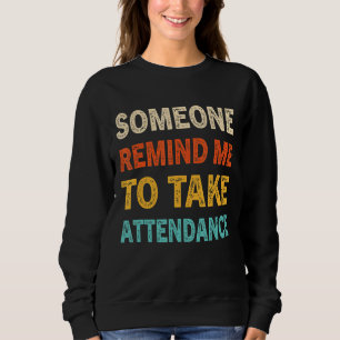 Sudadera Humor Del Profesor De Vuelta A La Escuela Recuérda