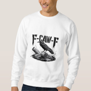 Sudadera Humor Divertido Caw F Gótico Cuervo Estética