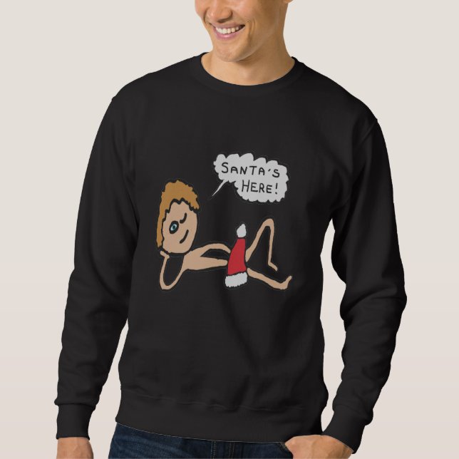 Sudadera Humor divertido de navidad en Santa's Here (Anverso)