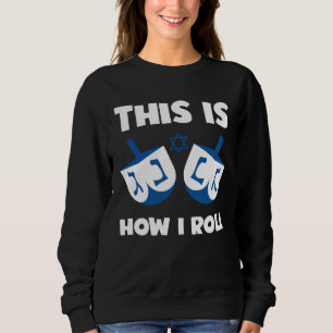 Sudadera Humor Judío Así es como ruedo Dreidel Hebreo Ha