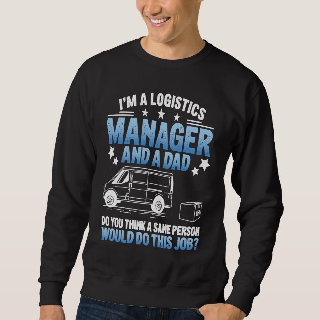 Sudadera Humor logístico para gerente de logística logístic (Anverso)