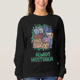 Sudadera Humor para gatos siempre hissterico gatito gatito 
