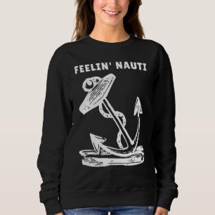 Sudadera Humor para navegar en barco por Feelin Nauti