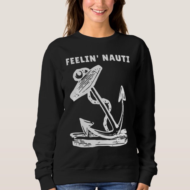 Sudadera Humor para navegar en barco por Feelin Nauti (Anverso)