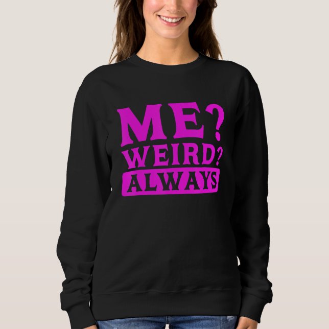 Sudadera Humor Sarcástico Me Extraño Siempre Sarcasmo (Anverso)