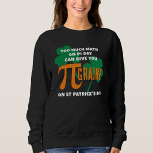 Sudadera Humor St Patrick's Day Pi Day Math