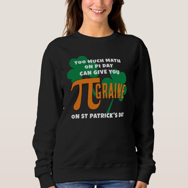 Sudadera Humor St Patrick's Day Pi Day Math (Anverso)