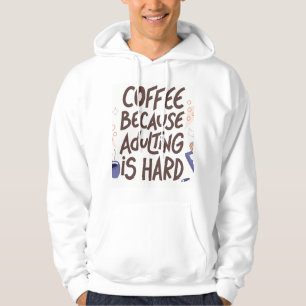 Sudadera Humorous Coffee and Adulting Text Graphic