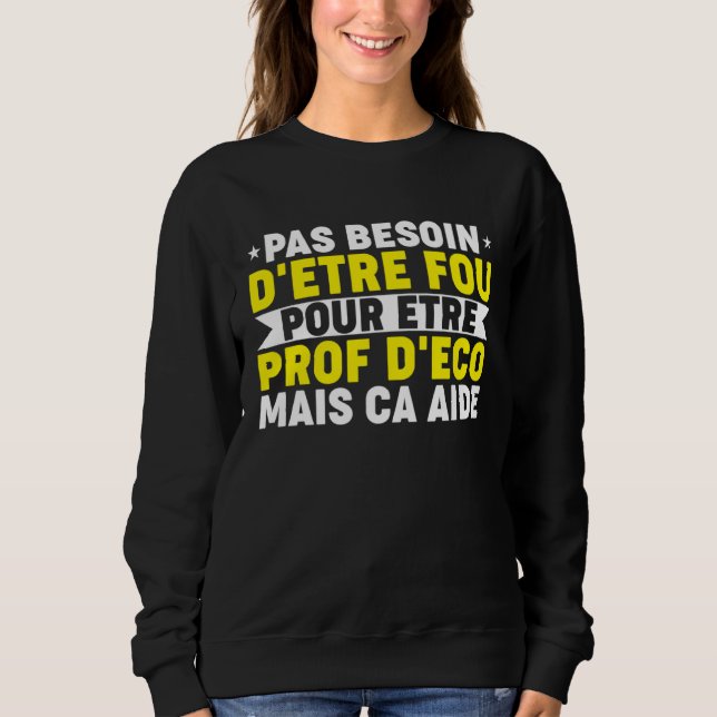 Sudadera Humour Prof Eco Professor Economic and Social Scie (Anverso)