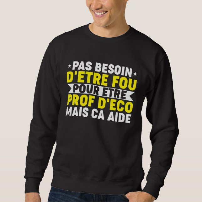Sudadera Humour Prof Eco Professor Economic and Social Scie (Anverso)