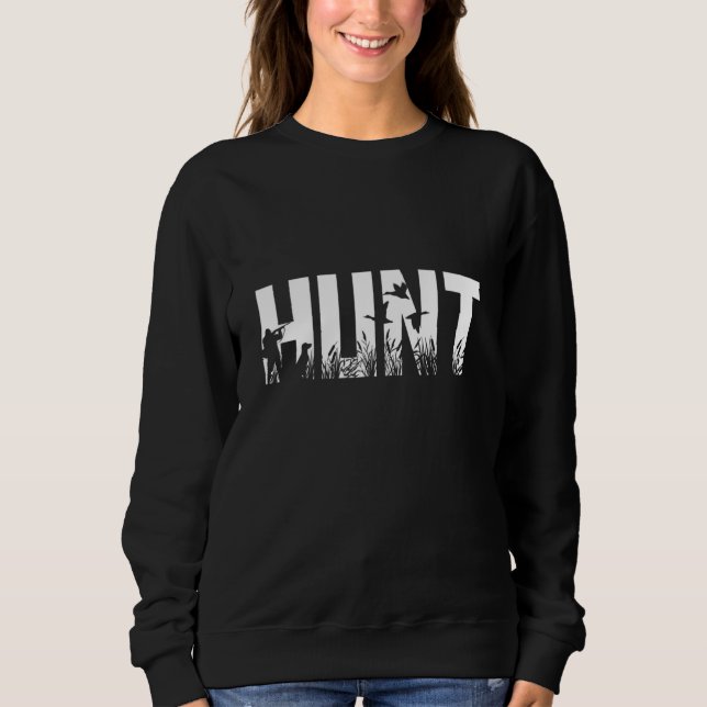Sudadera HUNT Duck Hunting Shirt Duck Slayer Duck Hunter (Anverso)