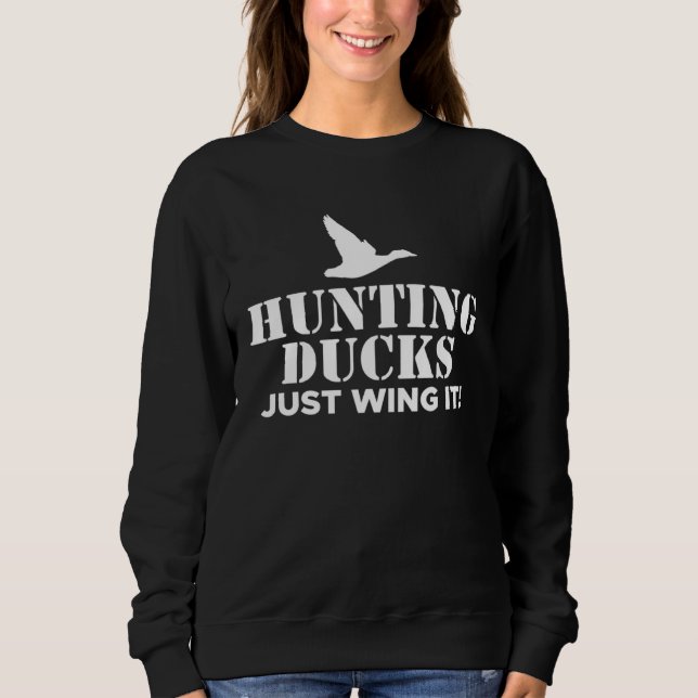 Sudadera Hunting Ducks Just Wing It Duck Hunting (Anverso)