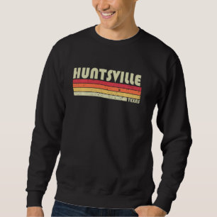 Sudadera Huntsville Tx Texas Funny City Home Roots Retro 7
