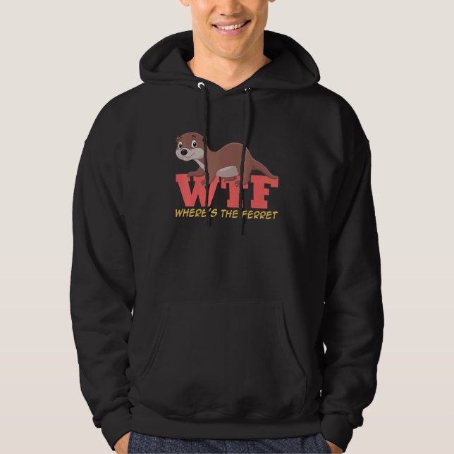 Sudadera Hurón WTF Dónde está el hurón (Anverso)